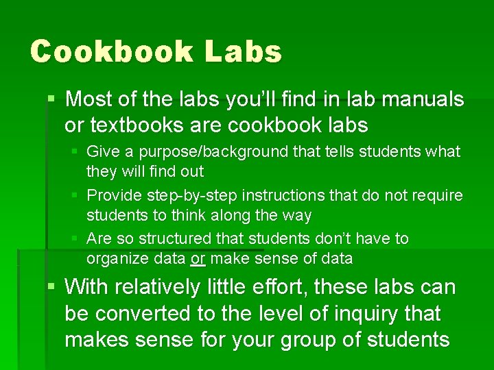 Cookbook Labs § Most of the labs you’ll find in lab manuals or textbooks