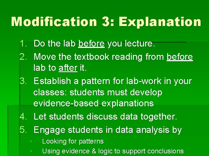 Modification 3: Explanation 1. Do the lab before you lecture. 2. Move the textbook