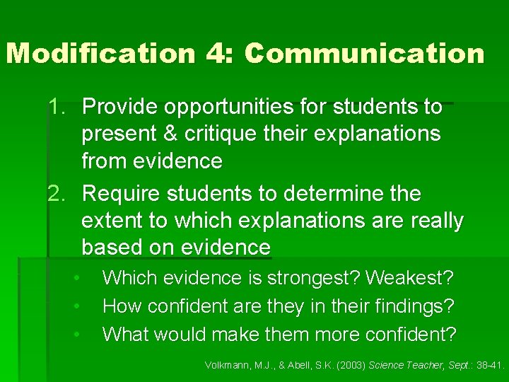 Modification 4: Communication 1. Provide opportunities for students to present & critique their explanations