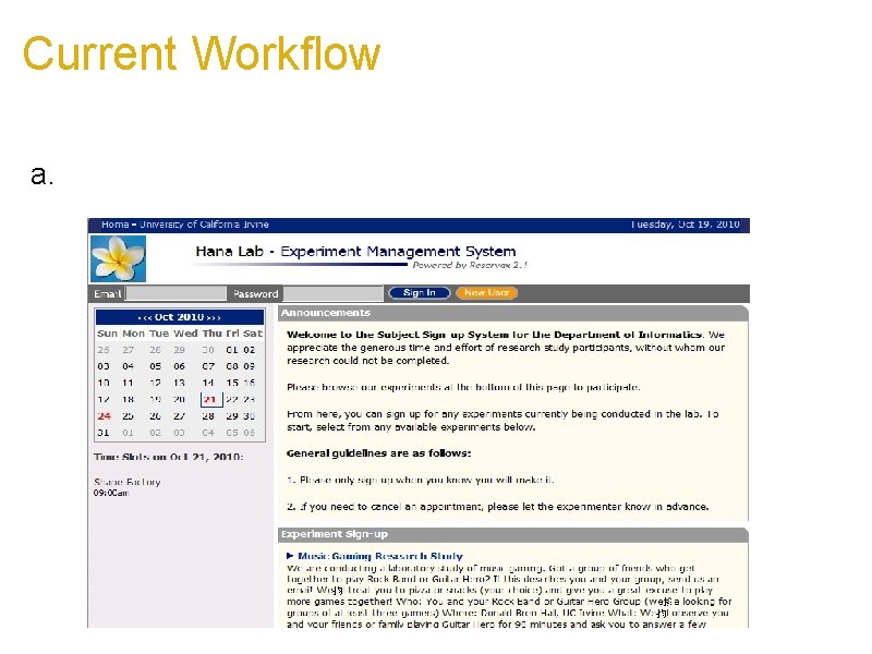 Current Workflow a. Reservax is used for scheduling subjects 
