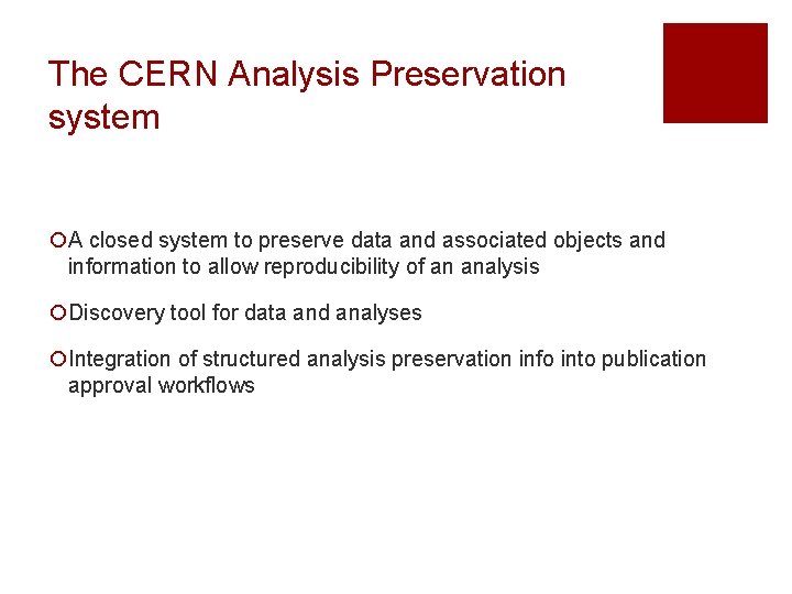 The CERN Analysis Preservation system ¡A closed system to preserve data and associated objects