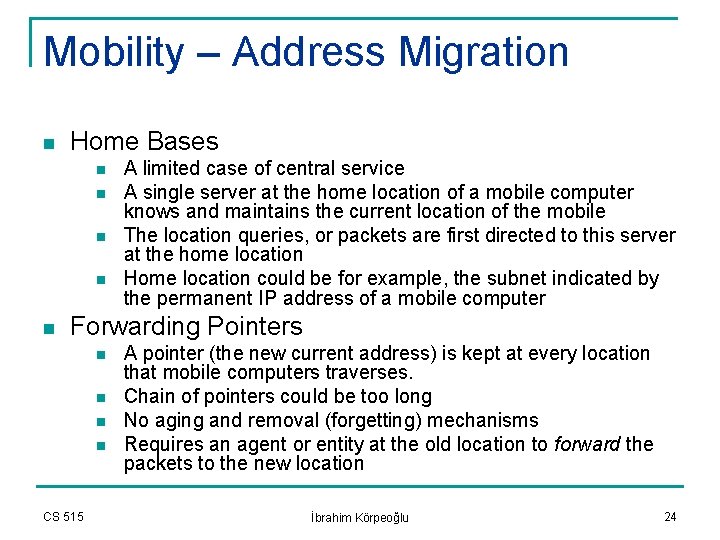Mobility – Address Migration n Home Bases n n n A limited case of