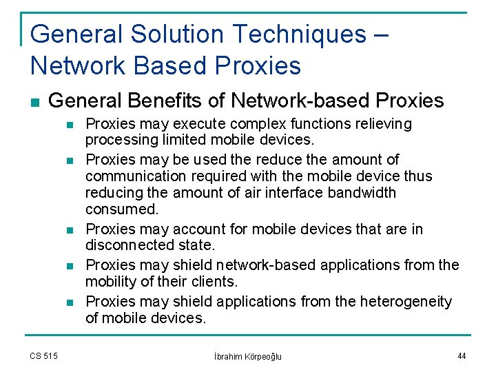 General Solution Techniques – Network Based Proxies n General Benefits of Network-based Proxies n