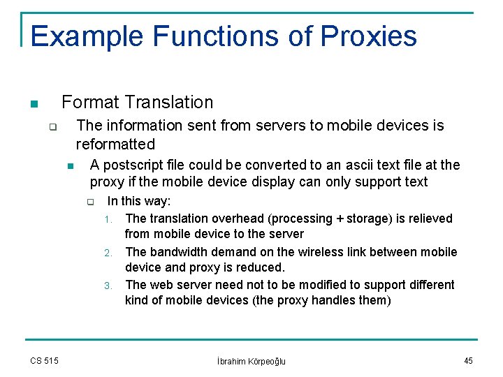 Example Functions of Proxies Format Translation n The information sent from servers to mobile