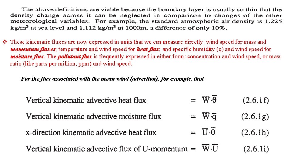 v These kinematic fluxes are now expressed in units that we can measure directly: