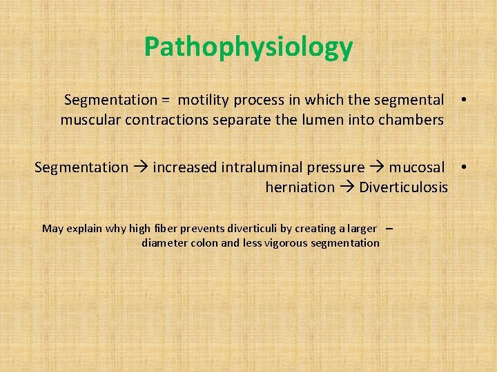 Pathophysiology Segmentation = motility process in which the segmental muscular contractions separate the lumen
