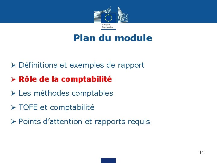 Plan du module Ø Définitions et exemples de rapport Ø Rôle de la comptabilité