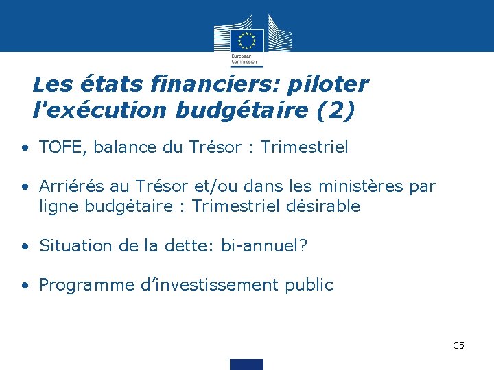 Les états financiers: piloter l'exécution budgétaire (2) • TOFE, balance du Trésor : Trimestriel