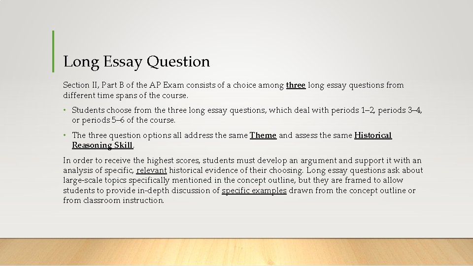 Long Essay Question Section II, Part B of the AP Exam consists of a