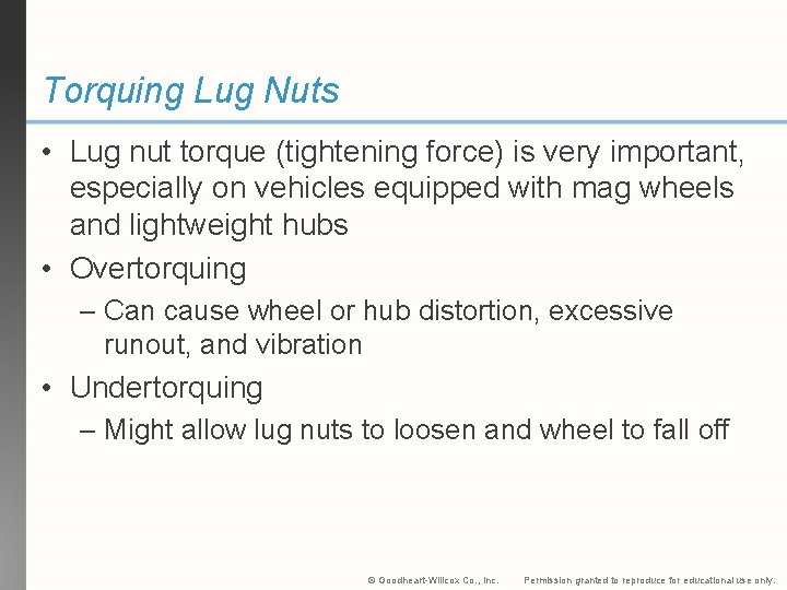 Torquing Lug Nuts • Lug nut torque (tightening force) is very important, especially on