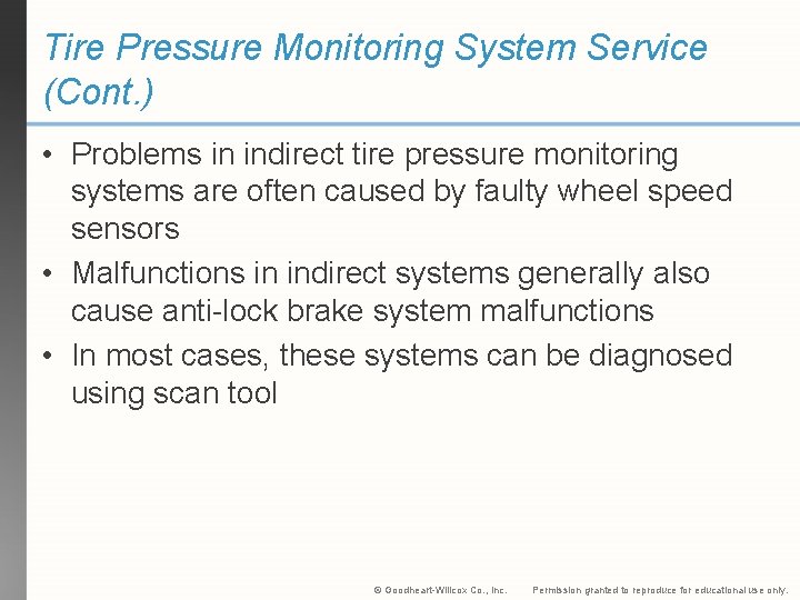 Tire Pressure Monitoring System Service (Cont. ) • Problems in indirect tire pressure monitoring