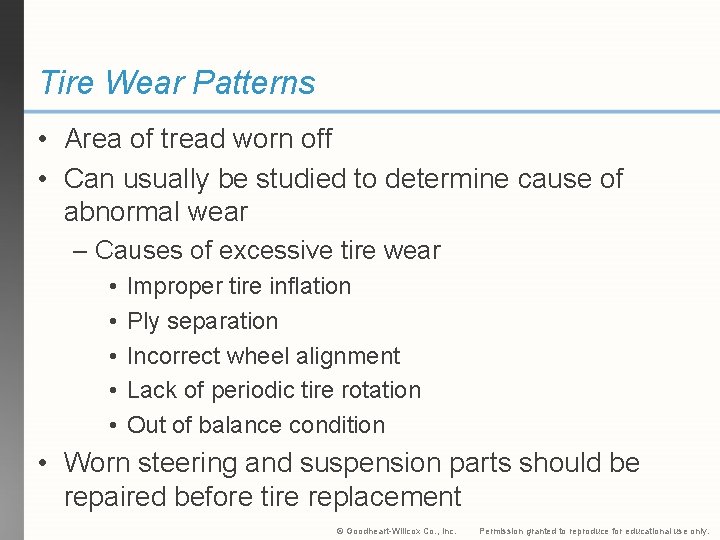 Tire Wear Patterns • Area of tread worn off • Can usually be studied