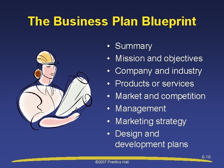 The Business Plan Blueprint • • Summary Mission and objectives Company and industry Products