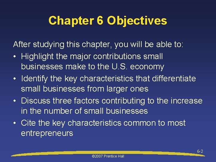 Chapter 6 Objectives After studying this chapter, you will be able to: • Highlight