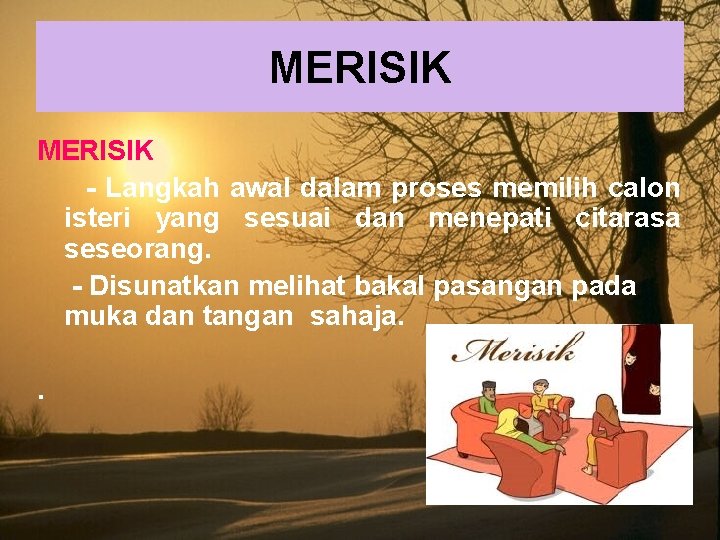 MERISIK - Langkah awal dalam proses memilih calon isteri yang sesuai dan menepati citarasa
