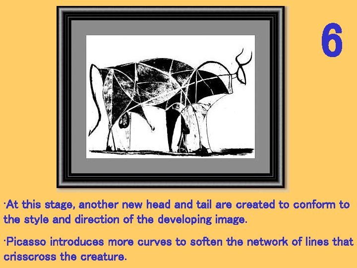 6 • At this stage, another new head and tail are created to conform