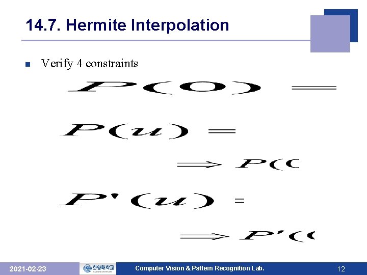 14. 7. Hermite Interpolation n Verify 4 constraints 2021 -02 -23 Computer Vision &