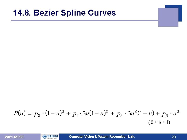 14. 8. Bezier Spline Curves 2021 -02 -23 Computer Vision & Pattern Recognition Lab.
