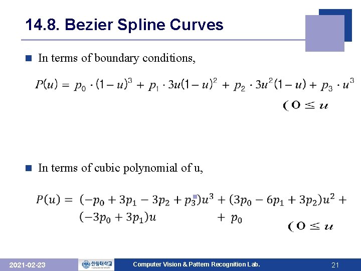 14. 8. Bezier Spline Curves n In terms of boundary conditions, n In terms