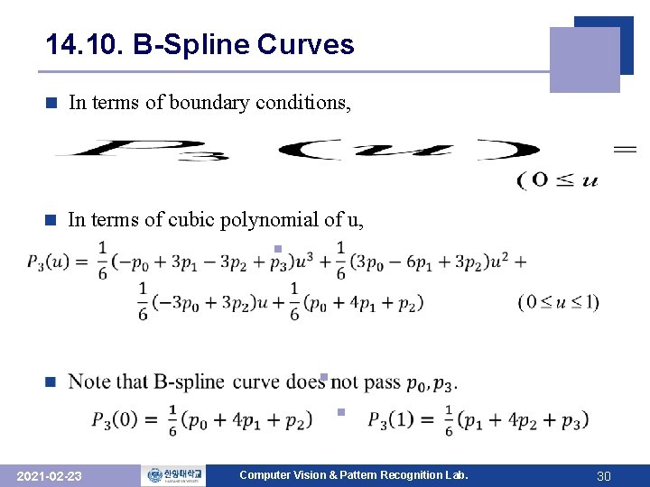 14. 10. B-Spline Curves n In terms of boundary conditions, n In terms of