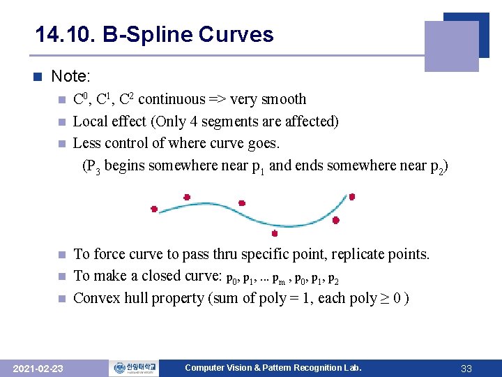 14. 10. B-Spline Curves n Note: C 0, C 1, C 2 continuous =>