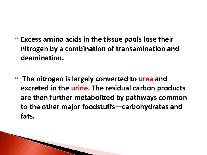  Excess amino acids in the tissue pools lose their nitrogen by a combination