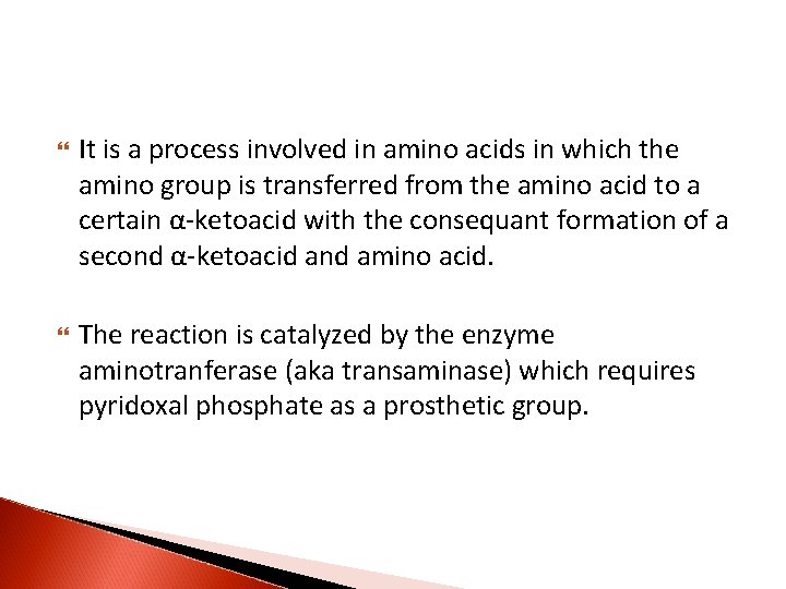  It is a process involved in amino acids in which the amino group