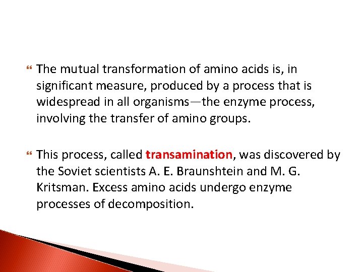  The mutual transformation of amino acids is, in significant measure, produced by a