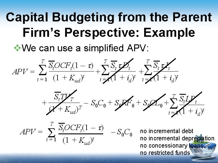 Capital Budgeting from the Parent Firm’s Perspective: Example v. We can use a simplified