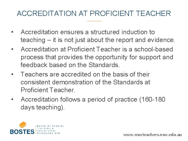 ACCREDITATION AT PROFICIENT TEACHER • • Accreditation ensures a structured induction to teaching –