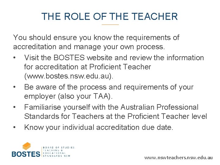 THE ROLE OF THE TEACHER You should ensure you know the requirements of accreditation