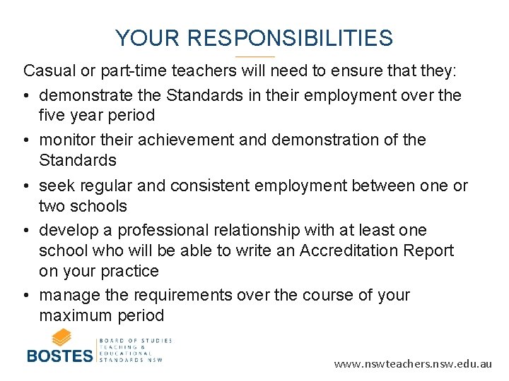 YOUR RESPONSIBILITIES Casual or part-time teachers will need to ensure that they: • demonstrate