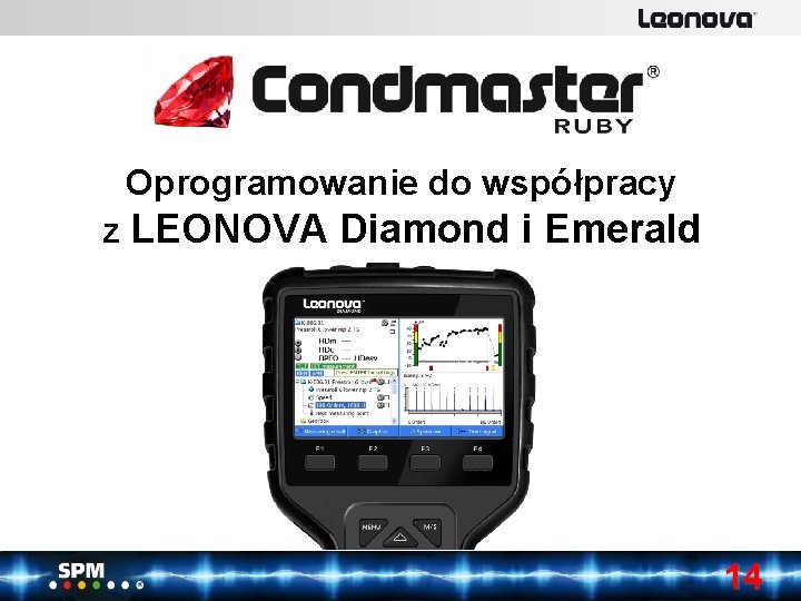 www. lenovabyspm. com SPM Instrument Oprogramowanie do współpracy z LEONOVA Diamond i Emerald 14