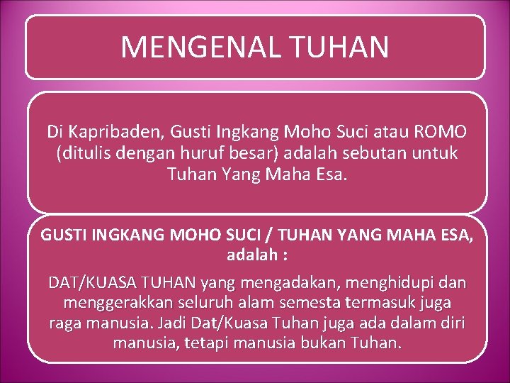 MENGENAL TUHAN Di Kapribaden, Gusti Ingkang Moho Suci atau ROMO (ditulis dengan huruf besar)