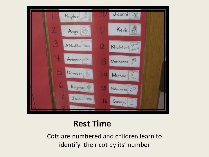 Rest Time Cots are numbered and children learn to identify their cot by its’