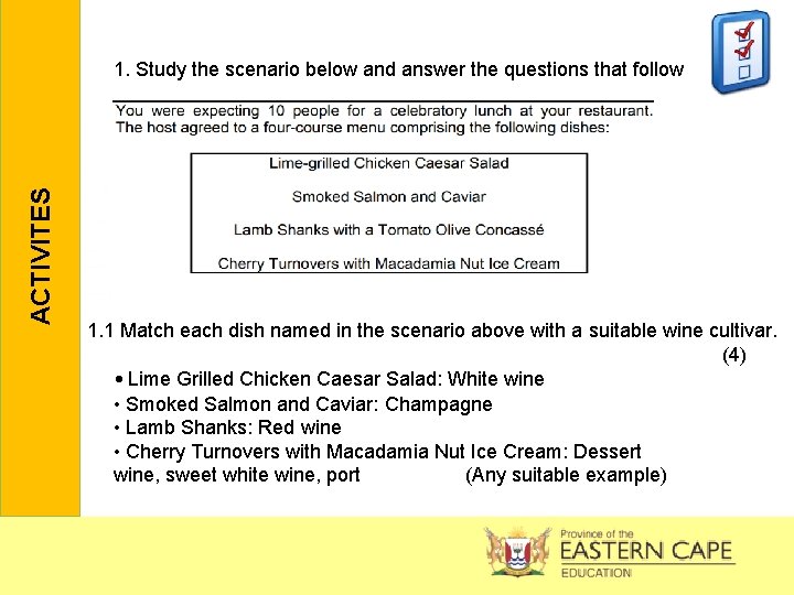 ACTIVITES 1. Study the scenario below and answer the questions that follow 1. 1