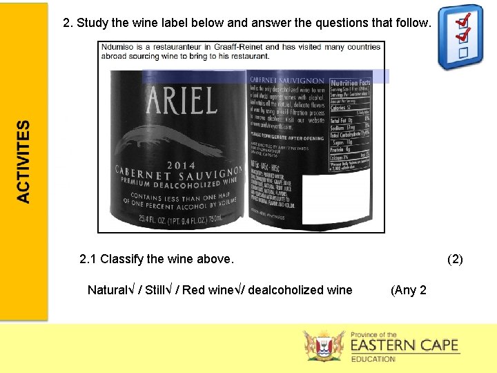 2. Study the wine label below and answer the questions that follow. 2. 1