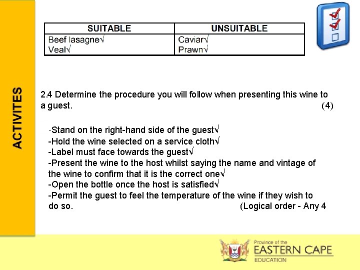 2. 4 Determine the procedure you will follow when presenting this wine to a