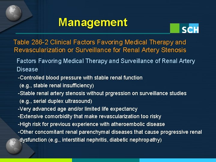 Management Table 286 -2 Clinical Factors Favoring Medical Therapy and Revascularization or Surveillance for