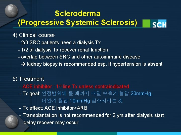 Scleroderma (Progressive Systemic Sclerosis) 4) Clinical course - 2/3 SRC patients need a dialysis
