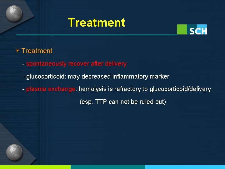 Treatment ◈ Treatment - spontaneously recover after delivery - glucocorticoid: may decreased inflammatory marker