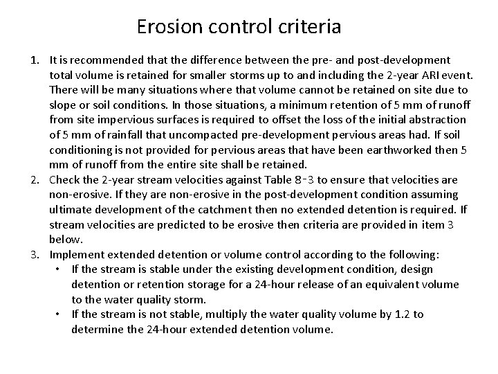 Erosion control criteria 1. It is recommended that the difference between the pre- and