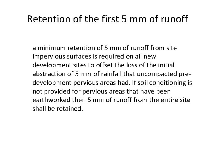 Retention of the first 5 mm of runoff a minimum retention of 5 mm