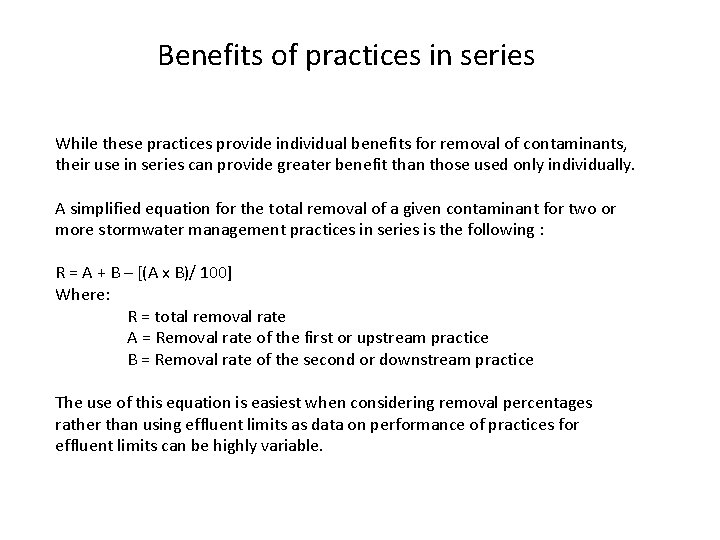 Benefits of practices in series While these practices provide individual benefits for removal of