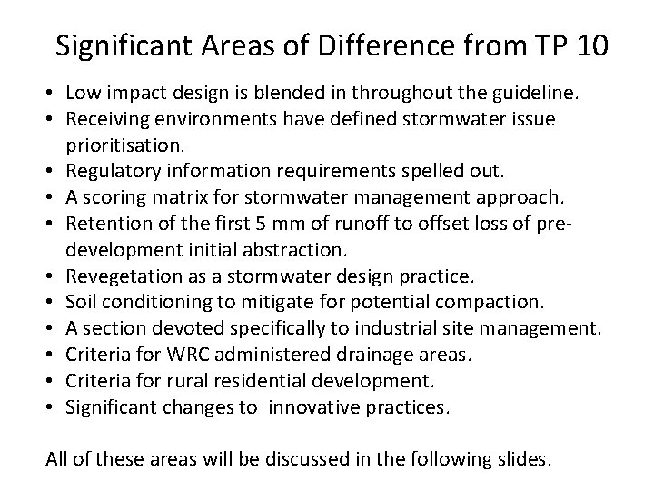 Significant Areas of Difference from TP 10 • Low impact design is blended in