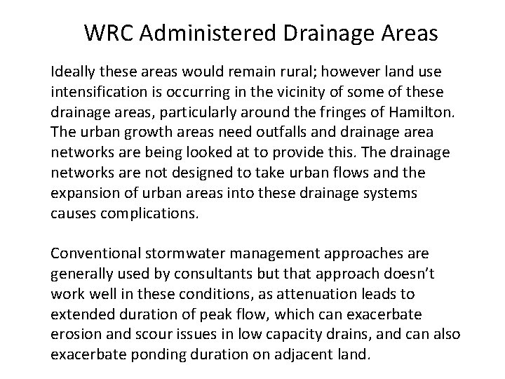 WRC Administered Drainage Areas Ideally these areas would remain rural; however land use intensification