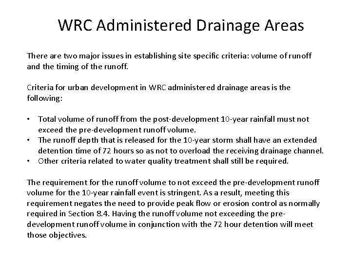 WRC Administered Drainage Areas There are two major issues in establishing site specific criteria: