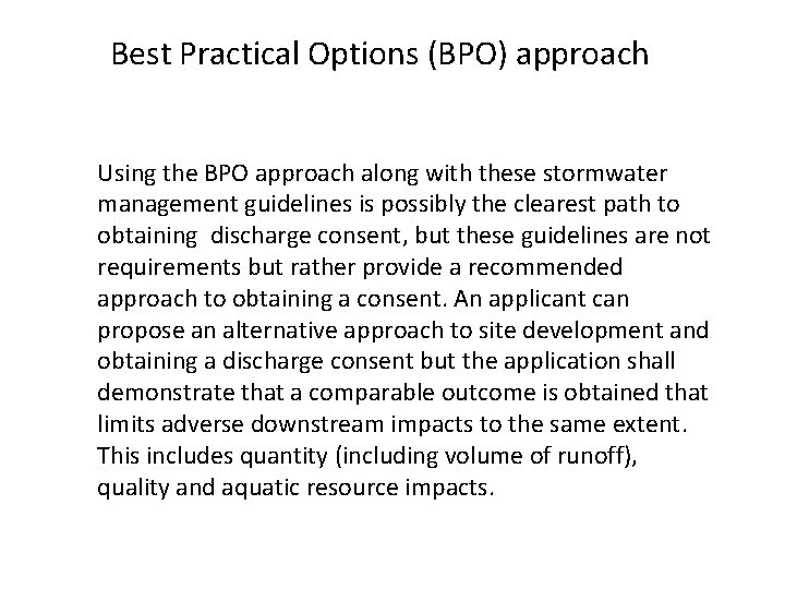 Best Practical Options (BPO) approach Using the BPO approach along with these stormwater management