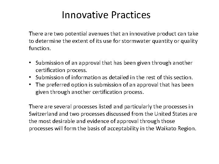 Innovative Practices There are two potential avenues that an innovative product can take to