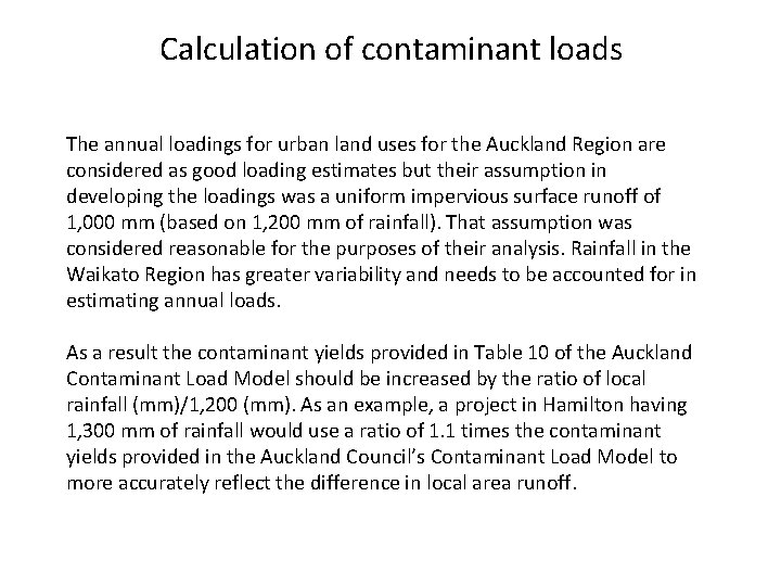 Calculation of contaminant loads The annual loadings for urban land uses for the Auckland